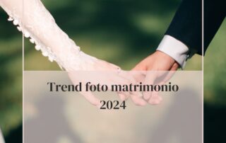 Trend fotografie matrimonio 2024
